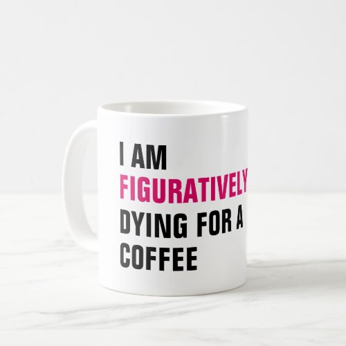 Funny Book Lovers Figuratively Dying For a  Coffee Mug