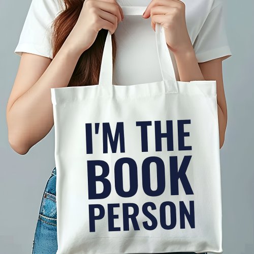 Funny Book Lovers Im The Book Person Monogrammed Tote Bag