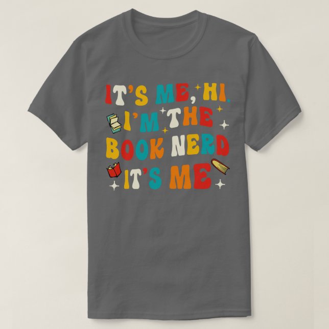 Funny Book Nerd Gift T-Shirt (Design Front)