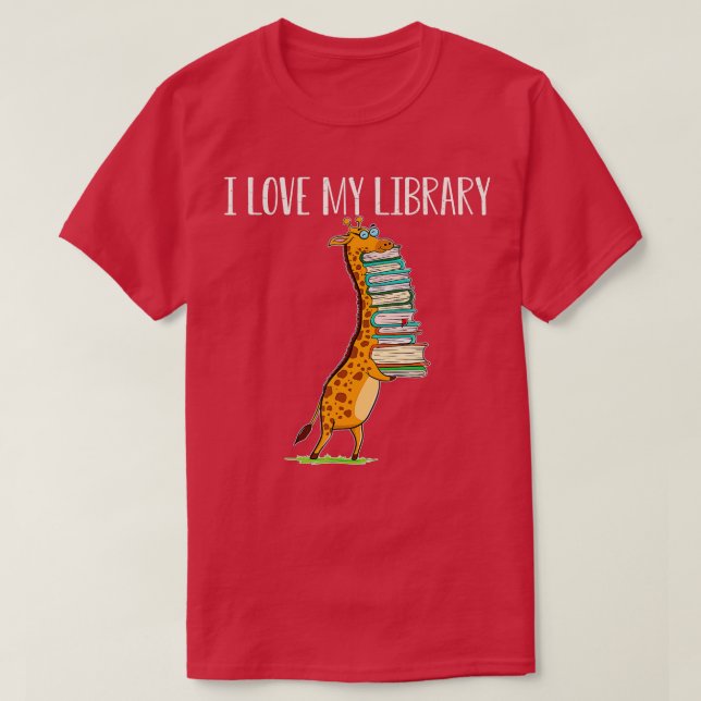 Funny Book Reading Giraffe I Love My Library  T-Shirt (Design Front)
