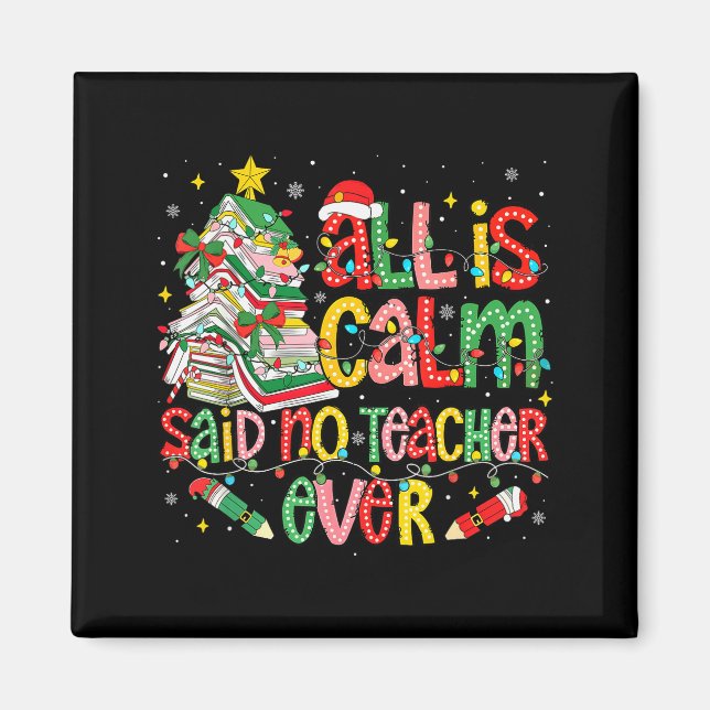 Funny Book Tree All Is Calm Said No Teacher Ever C Magnet (Front)