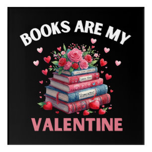 Funny Books Are My Valentine Acrylic Print