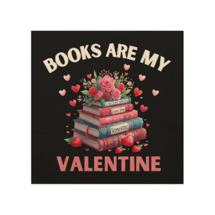 Funny Books Are My Valentine Wood Wall Art