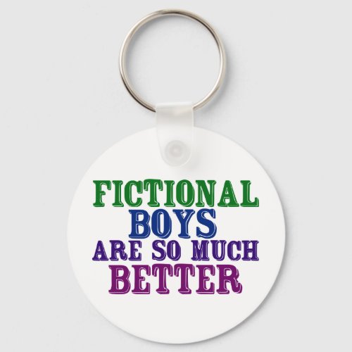 Funny Bookworm Fictional Boys Are So Much Better Keychain