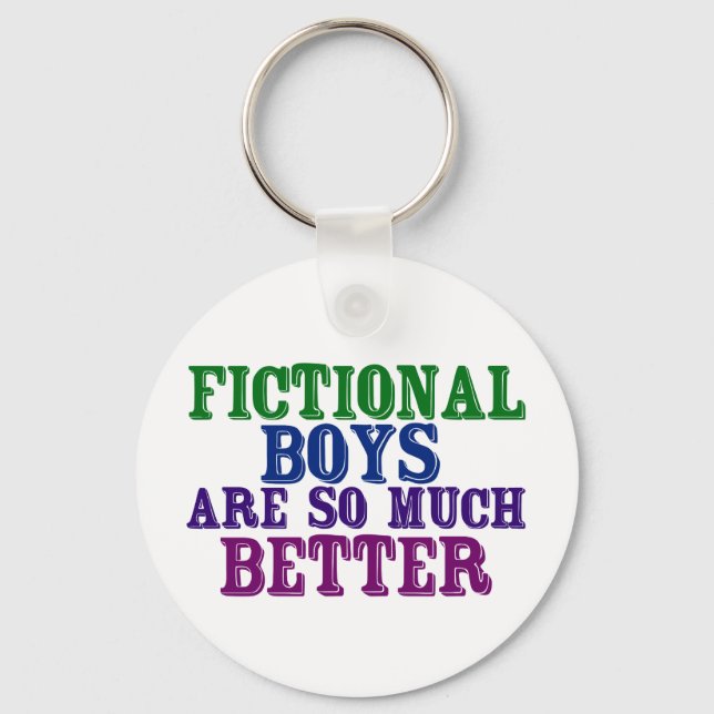 Funny Bookworm Fictional Boys Are So Much Better Keychain (Front)