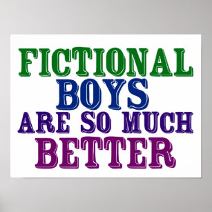 Funny Bookworm Fictional Boys Are So Much Better Poster