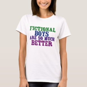 Funny Bookworm Fictional Boys are So Much Better T-Shirt