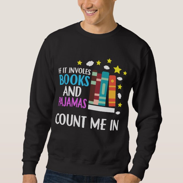 Funny Bookworm Pajama and Book Lover Sweatshirt (Front)
