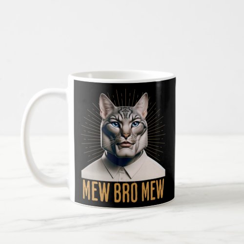 Funny Bootleg Mewing Cat Looksmaxxing Meme Mew Bro Coffee Mug