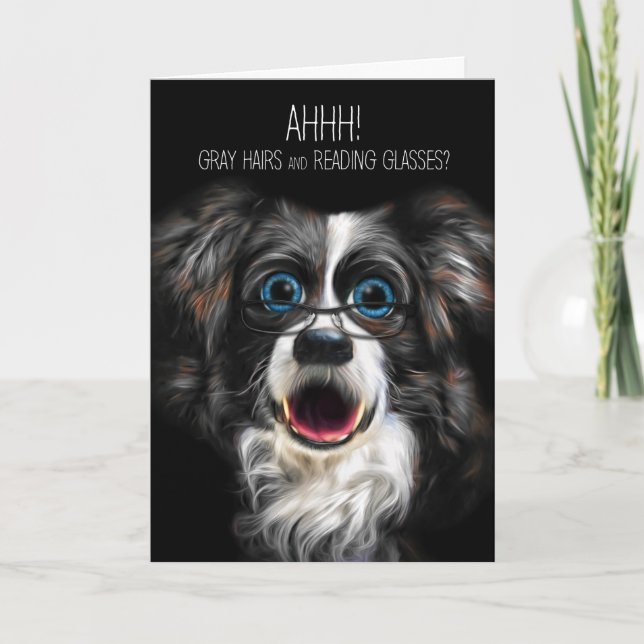 Funny Border Collie Birthday Gray Hair and Glasses Card (Front)