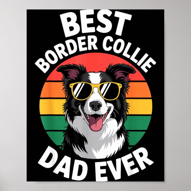 Funny Border Collie Design For Men Dad Border Coll Poster (Front)