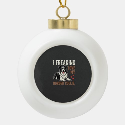 Funny Border Collie Love Dog Ceramic Ball Christmas Ornament