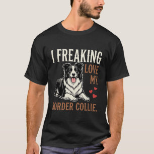 Funny Border Collie Love Dog T-Shirt