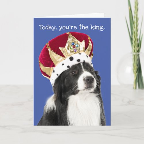 Funny Border Collie With Crown Fathers Day Card