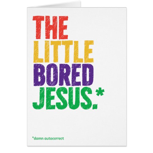 Funny Bored Jesus Autocorrect Christmas Card