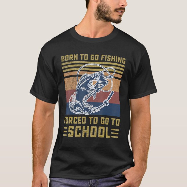 Funny Born To Go Fishing Bass Fish Fisherman Boys  T-Shirt (Front)