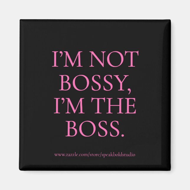 Funny Boss Quote Magnet – Custom Gift for Women (Front)