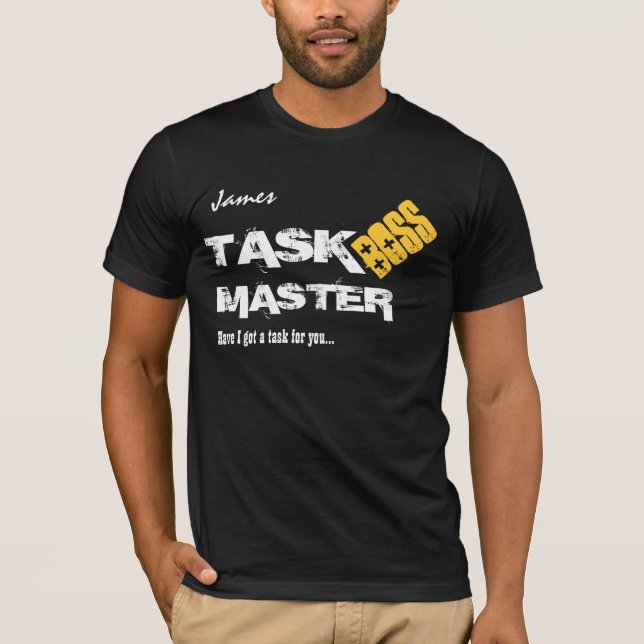 Funny Boss TASK MASTER Custom Name V06 T-Shirt (Front)