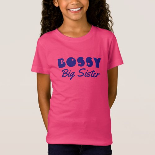 Funny BOSSY Big Sister with Blue Text T_Shirt