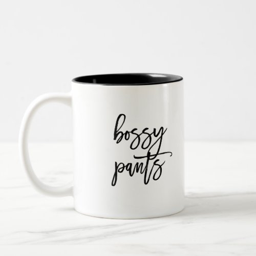 Funny Bossy Pants Saying Two_Tone Coffee Mug
