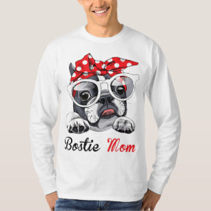 Funny Bostie mom for Boston Terrier Dogs Lovers T-Shirt