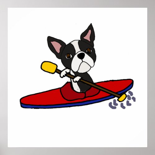 Funny Boston Terrier Dog Kayaking Cartoon Poster