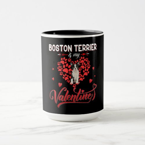 Funny Boston Terrier Is My Valentine Mug