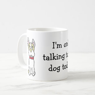 Funny Boston Terrier Mug