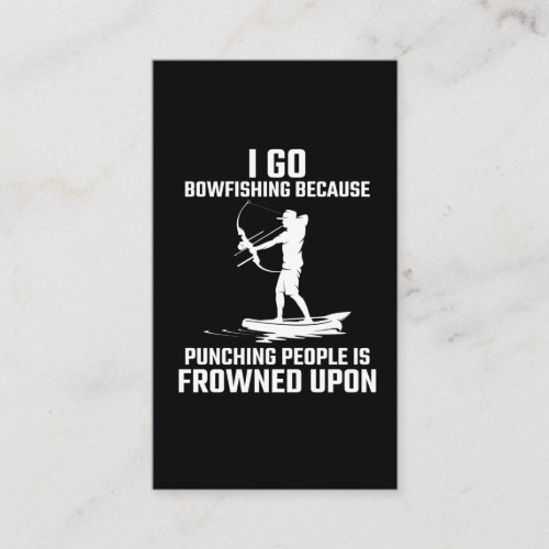 Funny Bowfishing Quote Bow Fish Hunting Business Card