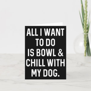 Funny Bowler Bowl And Chill With Dog Mens Womens B Card