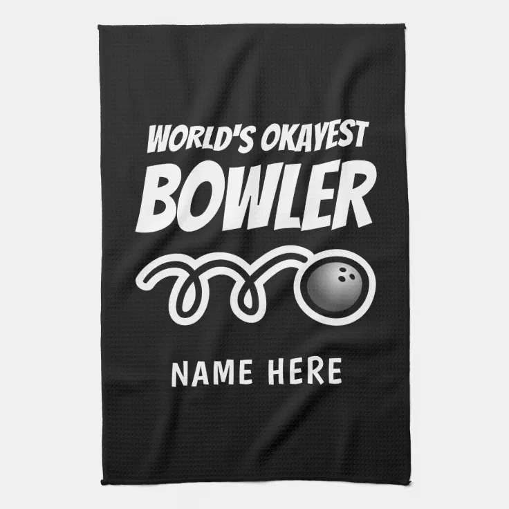 Funny bowling ball towel for Worlds Okayest bowler | Zazzle