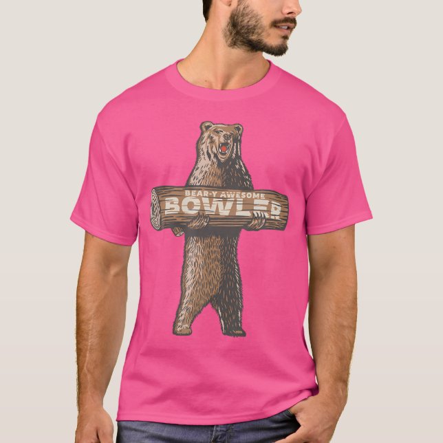 Funny Bowling Bowler Bear-Y Awesome Saying T-Shirt (Front)