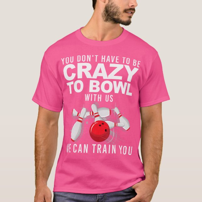 Funny Bowling Bowler Bowling Lover T-Shirt (Front)