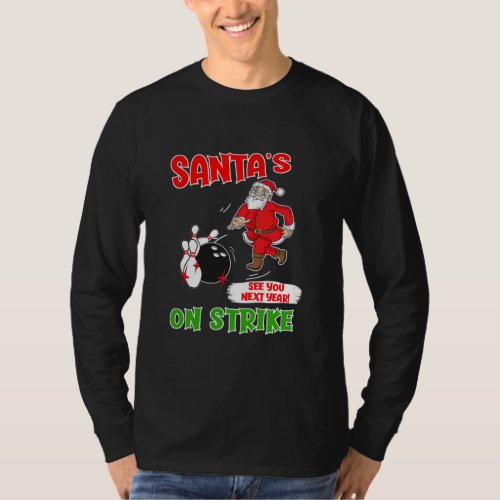 Funny Bowling Bowler Christmas Santas On Strike T_Shirt