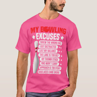 Funny Bowling Excuses For Bowler T-Shirt