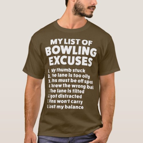 Funny Bowling Excuses For Men Or Women T T_Shirt