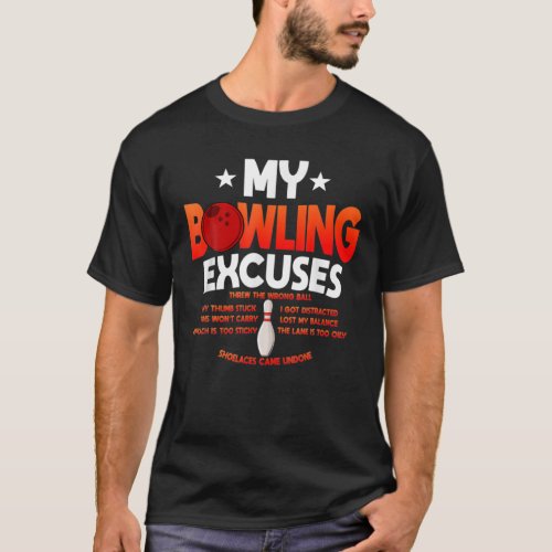 Funny Bowling Excuses Saying Gift T_Shirt