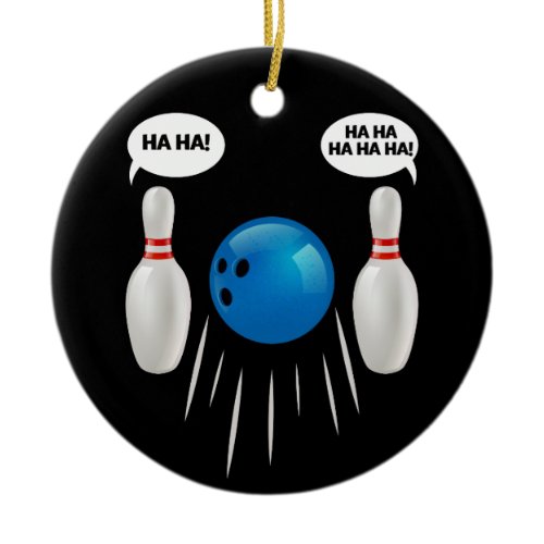 Funny Bowling - Gift For Bowlers Ceramic Ornament
