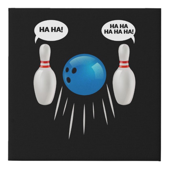 Funny Bowling - Gift For Bowlers Faux Canvas Print (Front)
