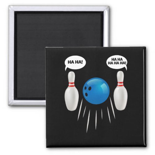 Funny Bowling _ Gift For Bowlers Magnet
