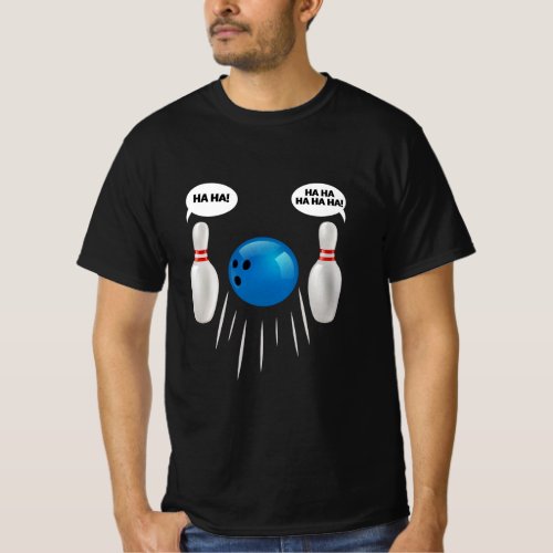Funny Bowling _ Gift For Bowlers  T_Shirt