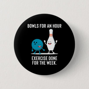 Funny Bowling Gift For Men Women Or Lazy People Button