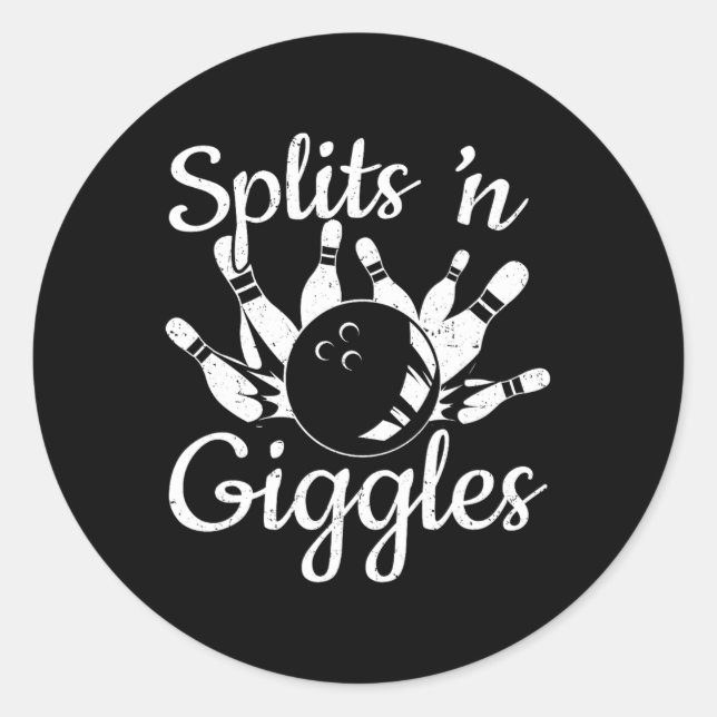 Funny Bowling Gifts - Splits N Giggles  Classic Round Sticker (Front)