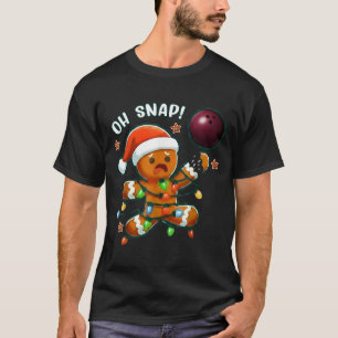 Funny Bowling Gingerbread Cookie Lights Oh Snap Gi T-Shirt
