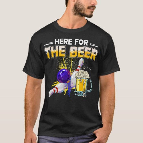 Funny Bowling Hobby Here For he Beer Drinking Nove T_Shirt