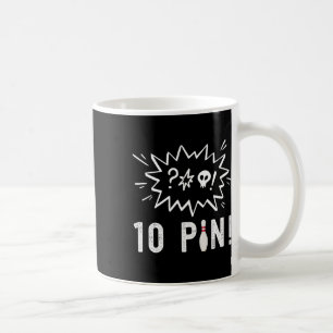 Funny Bowling I Hate The Ten Pin Bowling  Coffee Mug