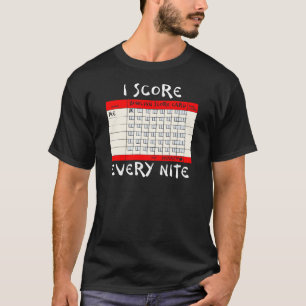 Funny Bowling I Score Every Nite T-Shirt