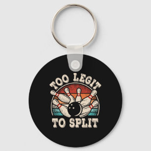 Funny Bowling Lover Bowler Too Legit To Split Retr Keychain