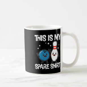 Funny Bowling Men Women Kids This Is My Spare Shir Coffee Mug