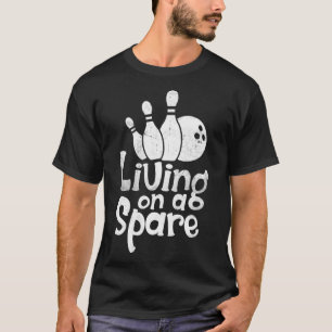 Funny Bowling Pin pals Living On A Spare For Men W T-Shirt